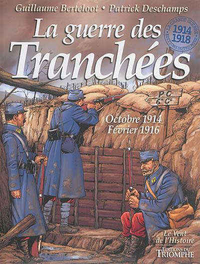 La guerre des tranchées : octobre 1914-février 1916