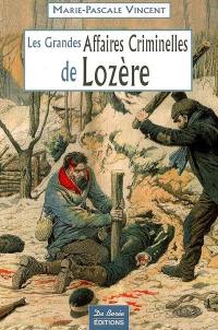 Les grandes affaires criminelles de Lozère