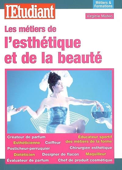 Les métiers de l'esthétique et de la beauté