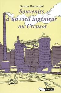 Souvenirs d'un vieil ingénieur au Creusot