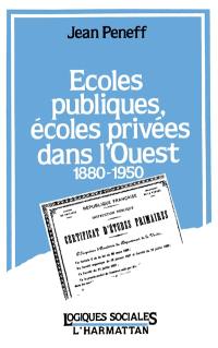 Ecoles publiques, écoles privées dans l'Ouest : 1880-1950