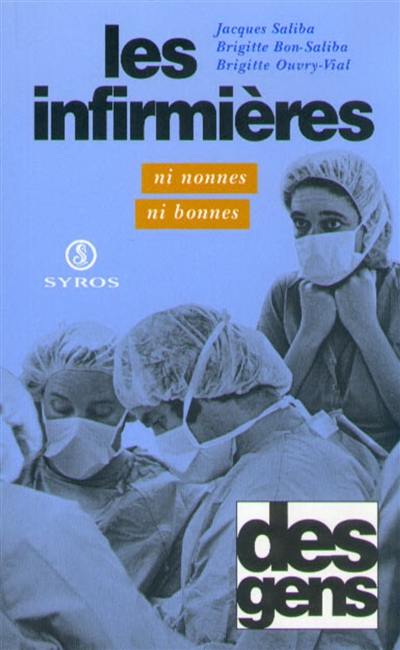 Les Infirmières : ni bonnes, ni nonnes