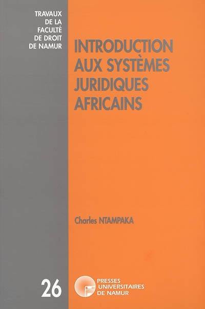 Introduction aux systèmes juridiques africains