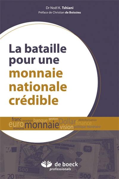 La bataille pour une monnaie nationale crédible