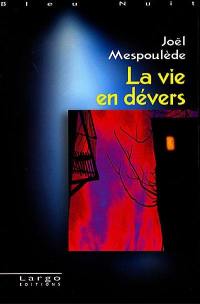 La vie en devers