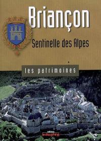 Briançon : sentinelle des Alpes