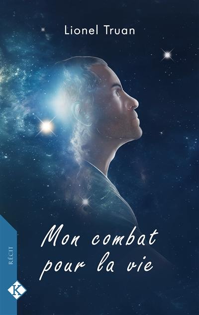 Mon combat pour la vie : récit