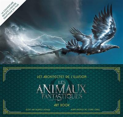 Les architectes de l'illusion : Les animaux fantastiques : artbook