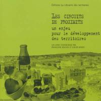 Les circuits de proximité, un enjeu pour le développement des territoires : Figeac, 12 et 13 mai 2011