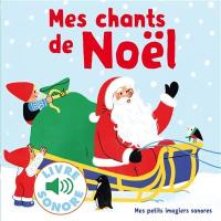 Mes chants de Noël : 6 chants à écouter, 6 images à regarder