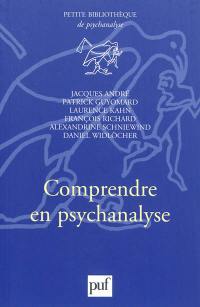 Comprendre en psychanalyse