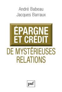 Epargne et crédit : de mystérieuses relations