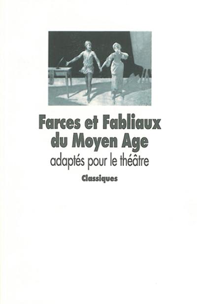 Farces et fabliaux du Moyen Age