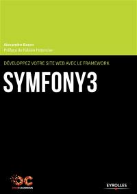 Développez votre site web avec le framework Symfony3