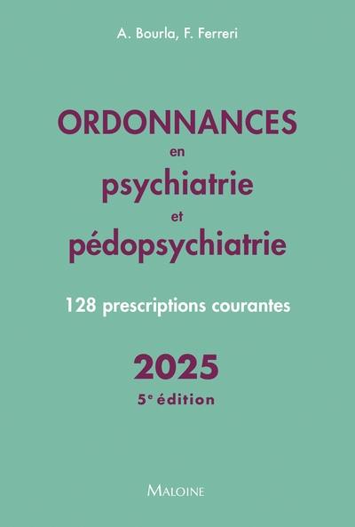 Ordonnances en psychiatrie et pédopsychiatrie : 128 prescriptions courantes : 2025