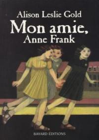 Mon amie, Anne Frank