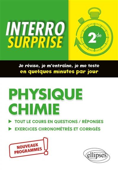 Physique chimie 2de : tout le cours en questions-réponses, exercices chronométrés et corrigés : nouveaux programmes