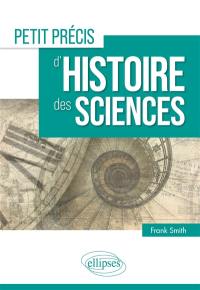 Petit précis d'histoire des sciences