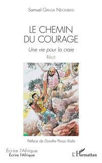 Le chemin du courage : une vie pour la craie : récit