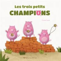 Les trois petits champions