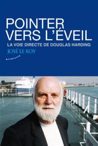 Pointer vers l'éveil : la voie directe de Douglas Harding