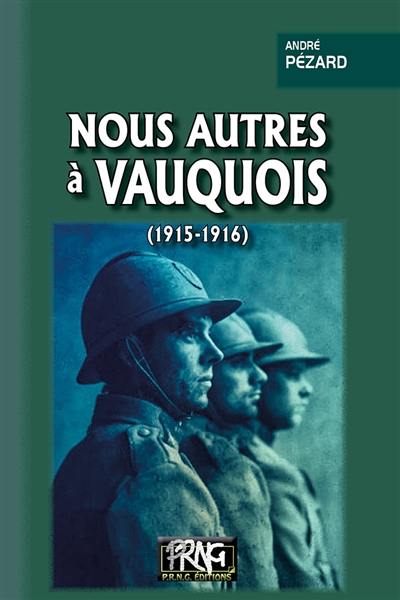 Nous autres à Vauquois : 1915-1916