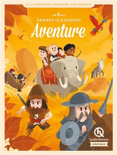 Aventure : 6 grands classiques