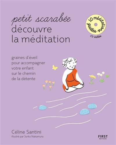 Petit scarabée découvre la méditation : graines d'éveil pour accompagner votre enfant sur le chemin de la détente