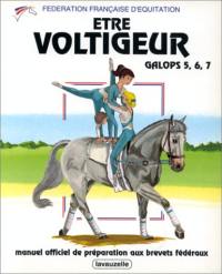 Etre voltigeur : galops 5, 6, 7