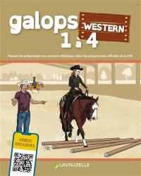 Galops 1 à 4 : western : manuel de préparation aux examens fédéraux selon les programmes officiels de la FFE