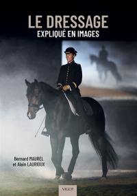 Le dressage expliqué pas à pas : développer la collaboration cavalier-cheval