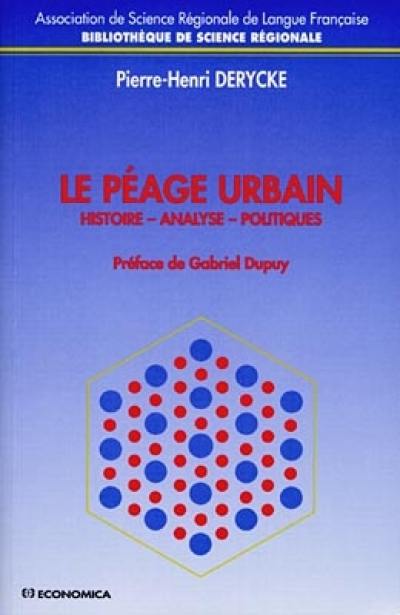 Le péage urbain : histoire, analyse, politiques