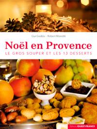 Noël en Provence : le gros souper et les 13 desserts