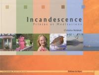 Incandescence : prières et méditations