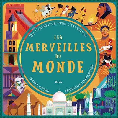 Les merveilles du monde : de l'intérieur vers l'extérieur