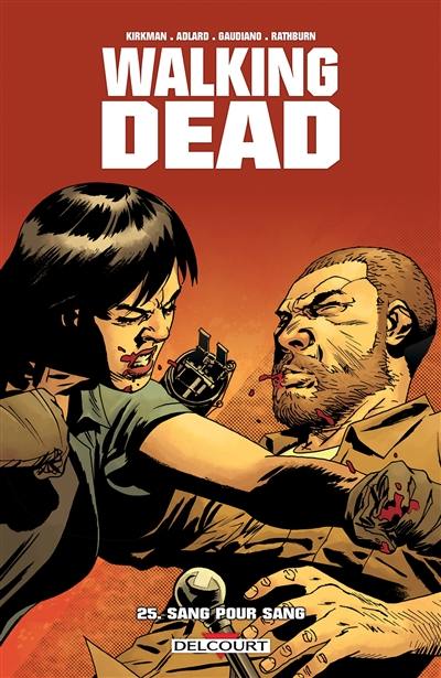 Walking dead. Vol. 25. Sang pour sang