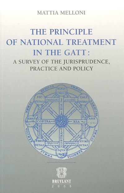 The principle of national treatment in the Gatt : a survey of the jurisprudence, practice and policy