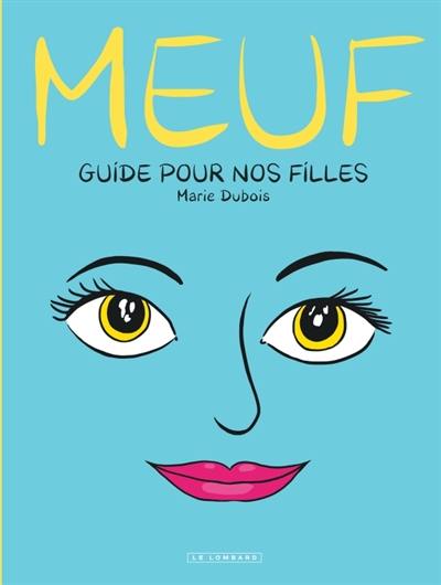 Meuf : guide pour nos filles