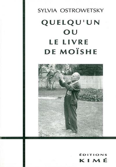 Quelqu'un ou Le livre de Moïshé