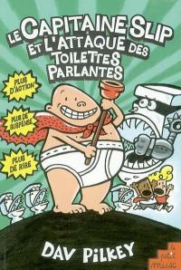 Les aventures du capitaine Slip. Vol. 2. Le capitaine Slip et l'attaque des toilettes parlantes