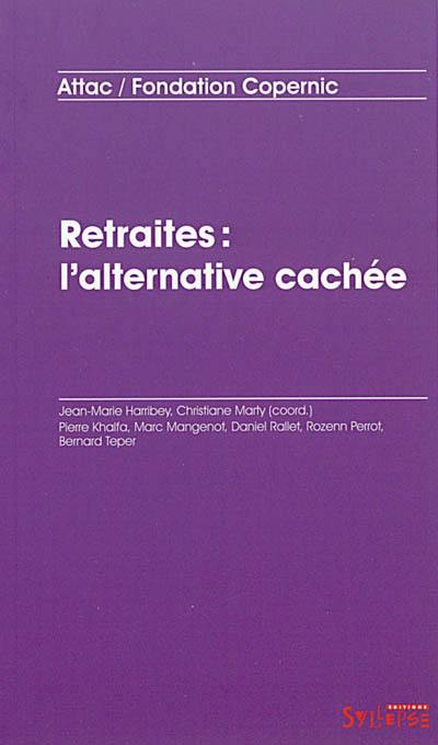 Retraites : l'alternative cachée