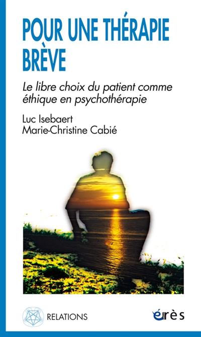 Pour une thérapie brève : le libre choix du patient