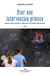 Pour une intervention précoce : dépister, repérer, identifier les difficultés et les troubles d'apprentissage