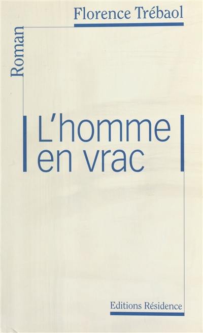 L'homme en vrac