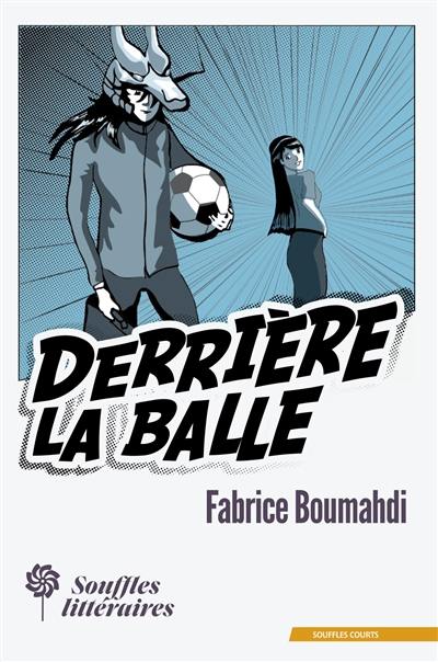 Derrière la balle