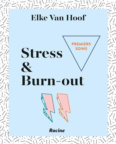 Stress & burn-out : premiers soins