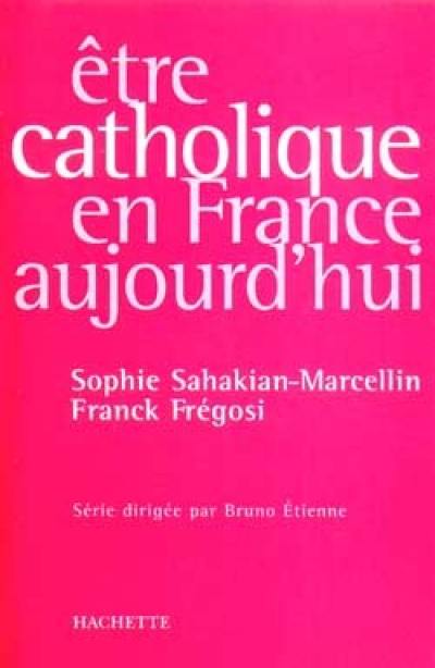 Etre catholique en France aujourd'hui