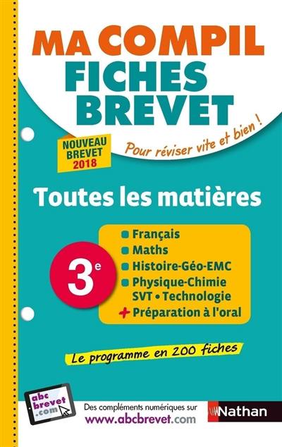 Toutes les matières, 3e : ma compil fiches brevet : nouveau brevet 2018