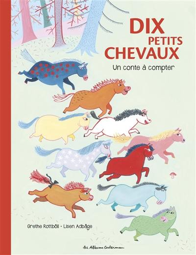 Dix petits chevaux : un conte à compter