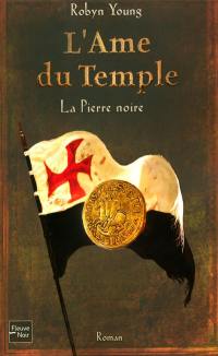 L'âme du temple. Vol. 2. La pierre noire